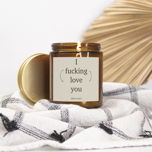 "I fucking love you" 9 oz non-toxic candle in Blackberry Vanilla