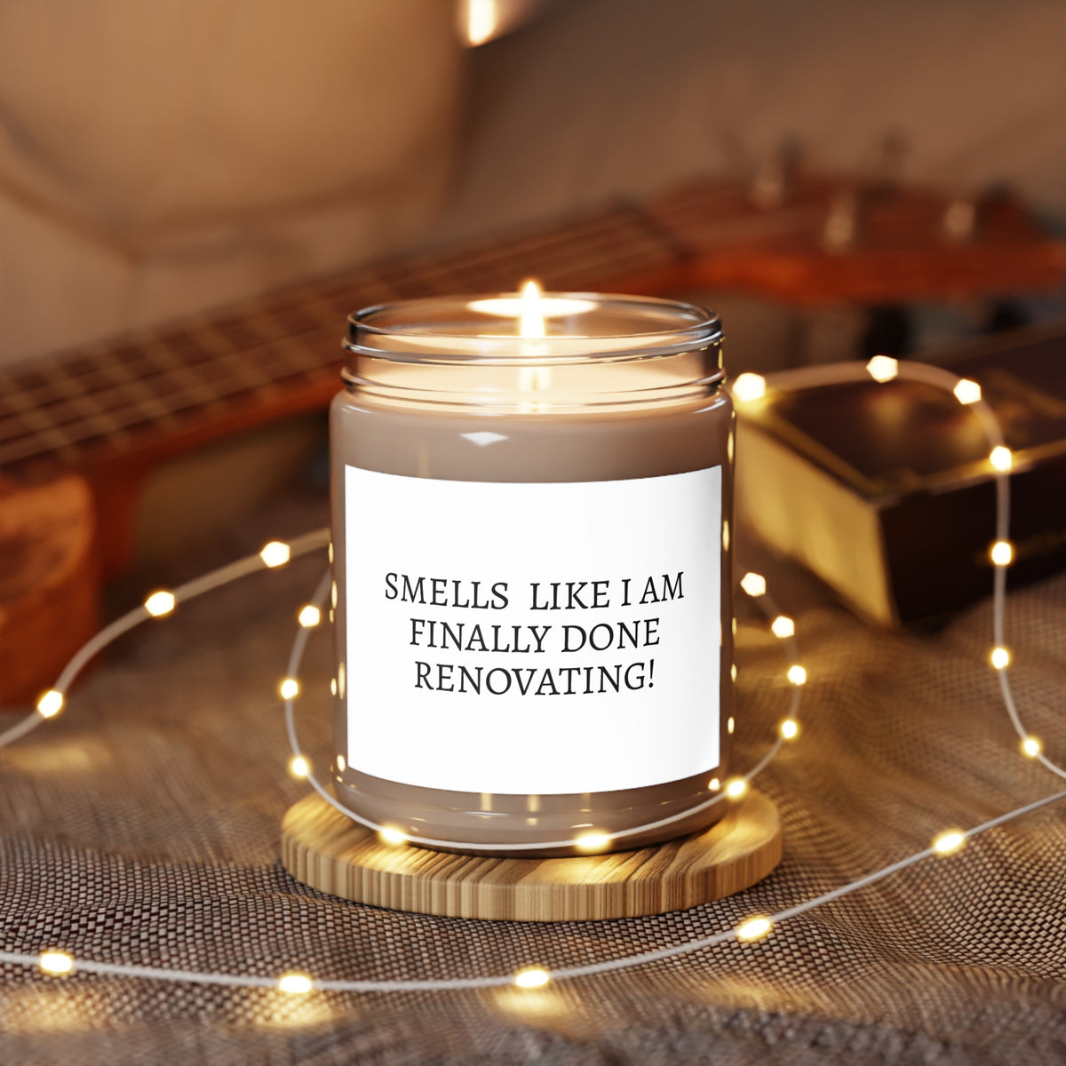 Renovation Celebration Soy Candle — "Smells Like I Am Finally Done Renovating!" 9oz