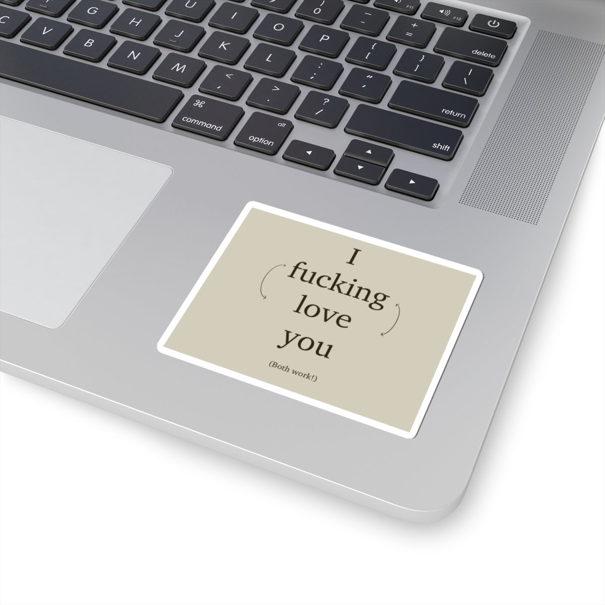 Kiss-Cut Sticker — "I fucking love you (Both work!)" Minimal Romantic Laptop Decal