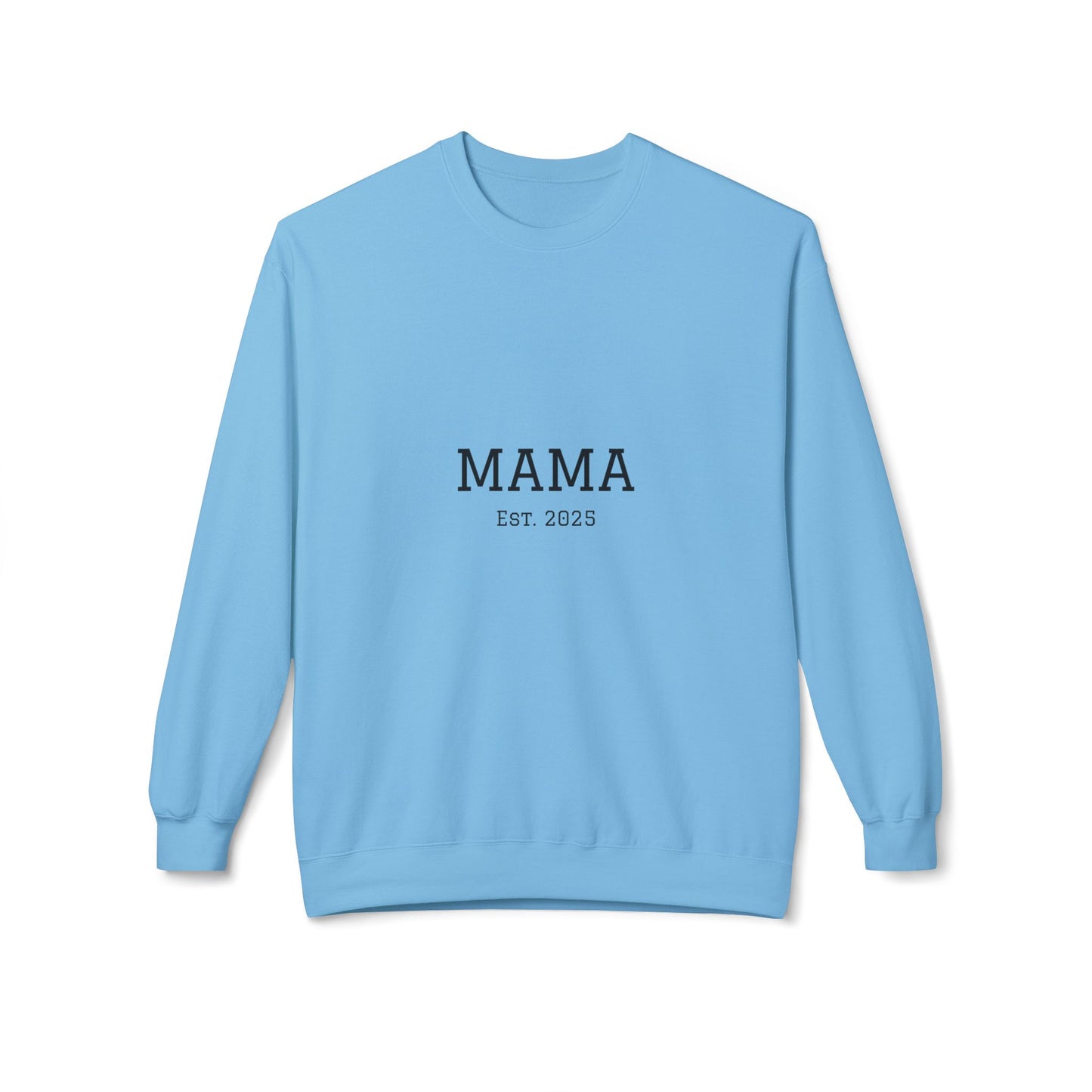 Mama Est. 2025 Sweatshirt
