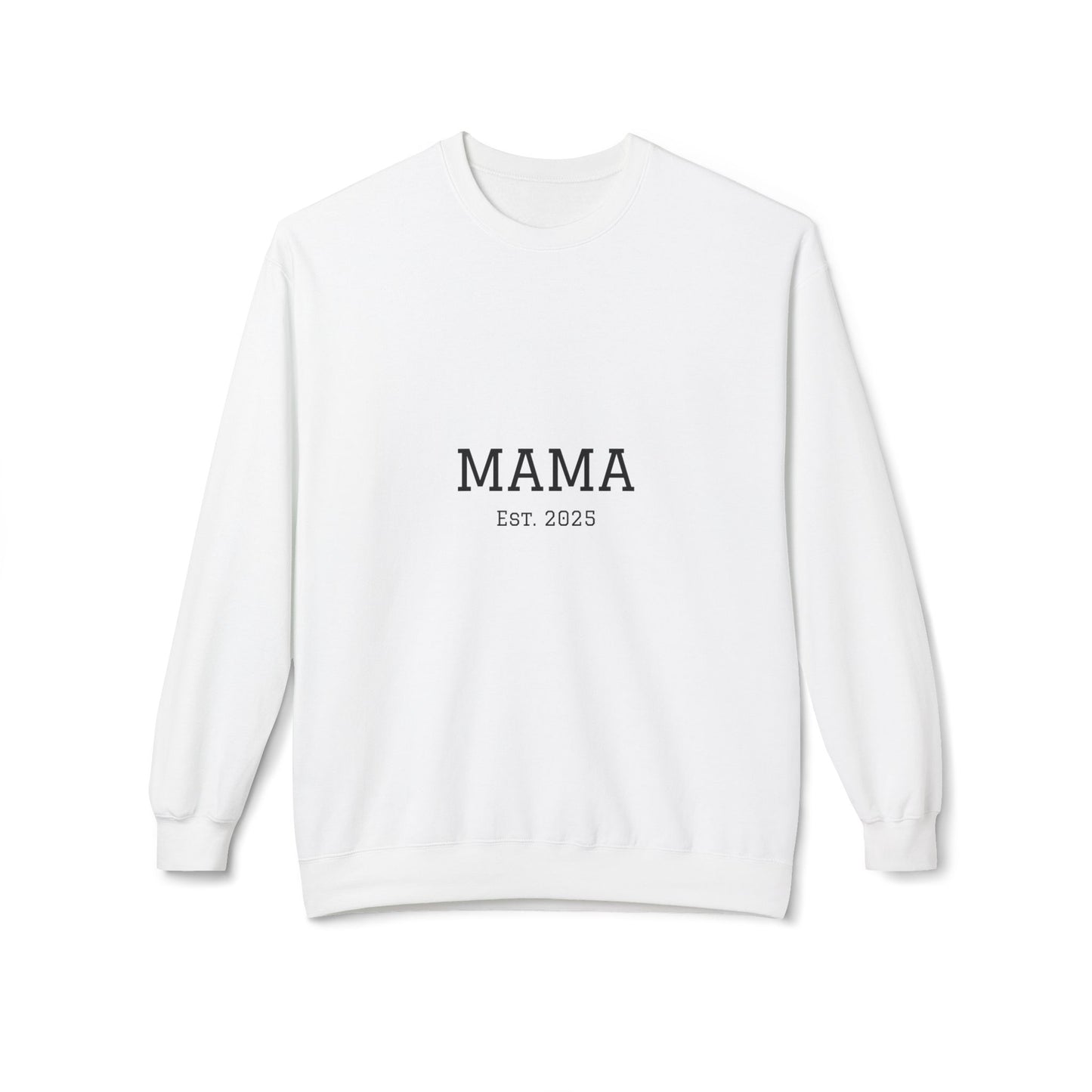 Mama Est. 2025 Sweatshirt