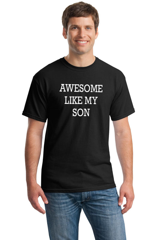 Awesome Like My Son Cotton T-Shirt