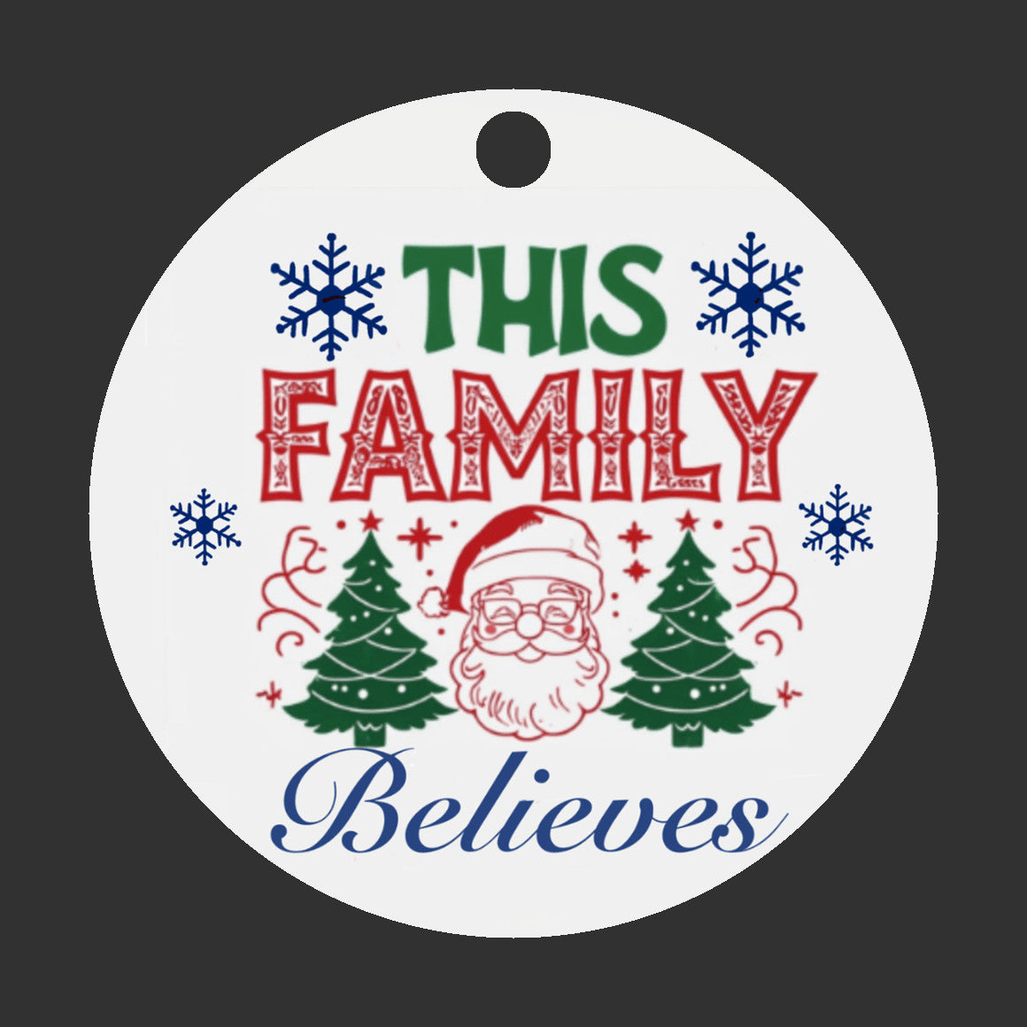 This Family Believes Christmas Ornament