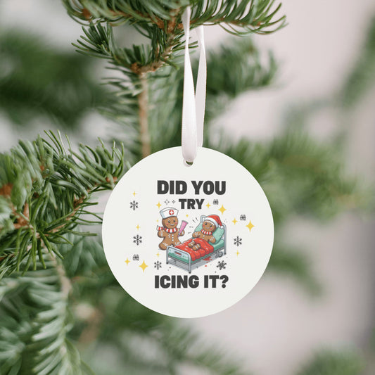 Did You Try Icing It? Nurse Christmas Ornament