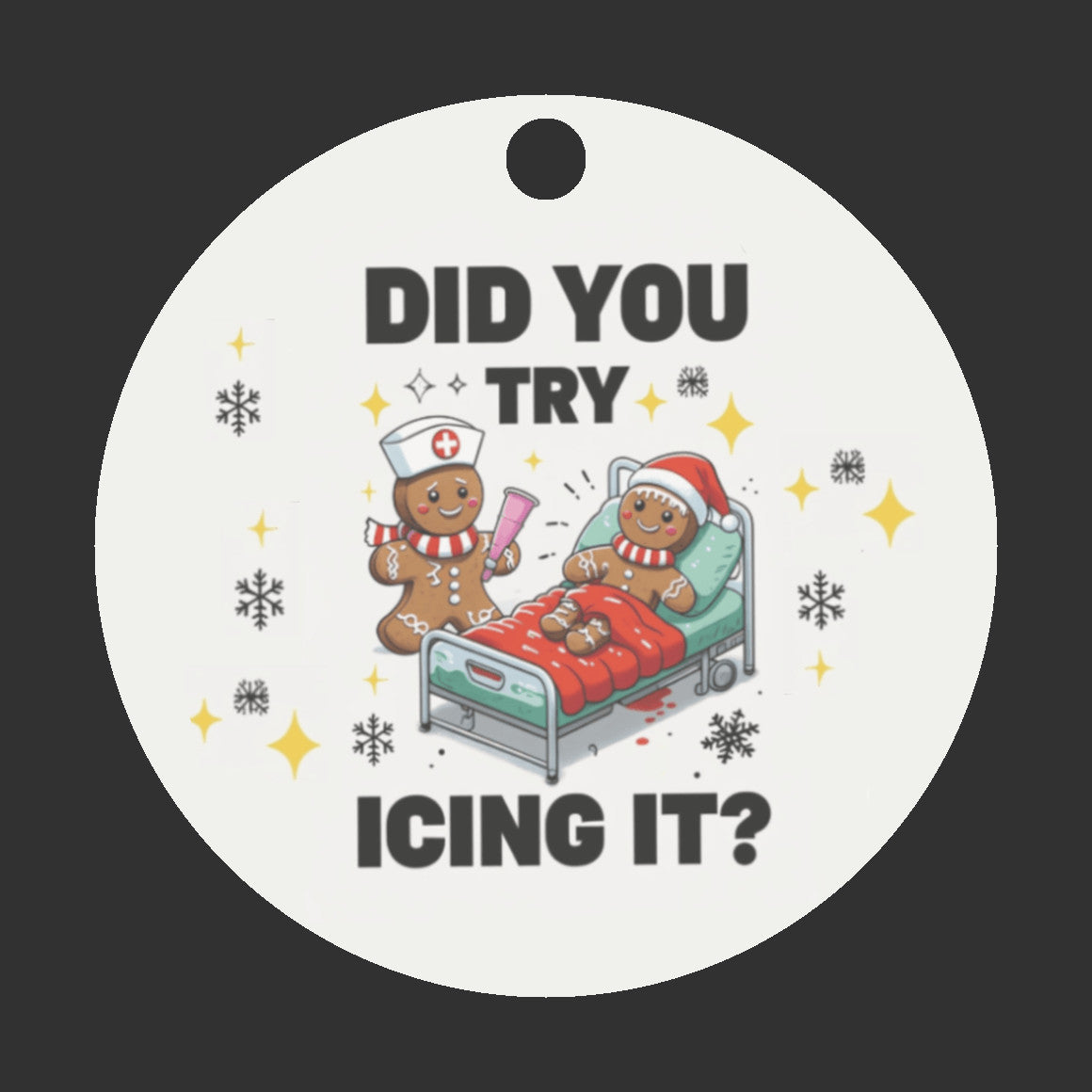 Did You Try Icing It? Nurse Christmas Ornament