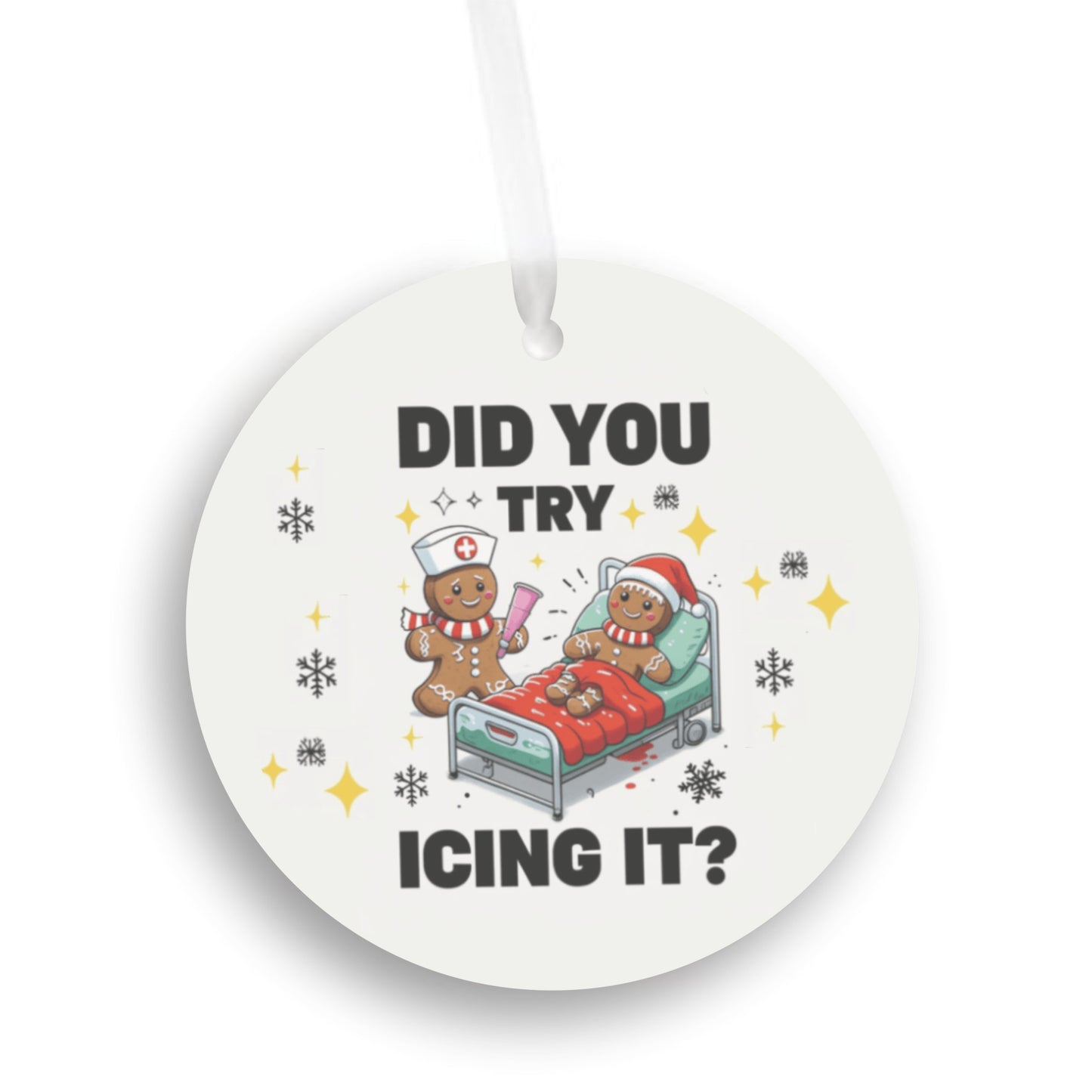 Did You Try Icing It? Nurse Christmas Ornament